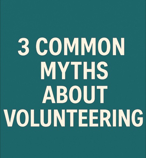 3 Common Myths About Volunteering